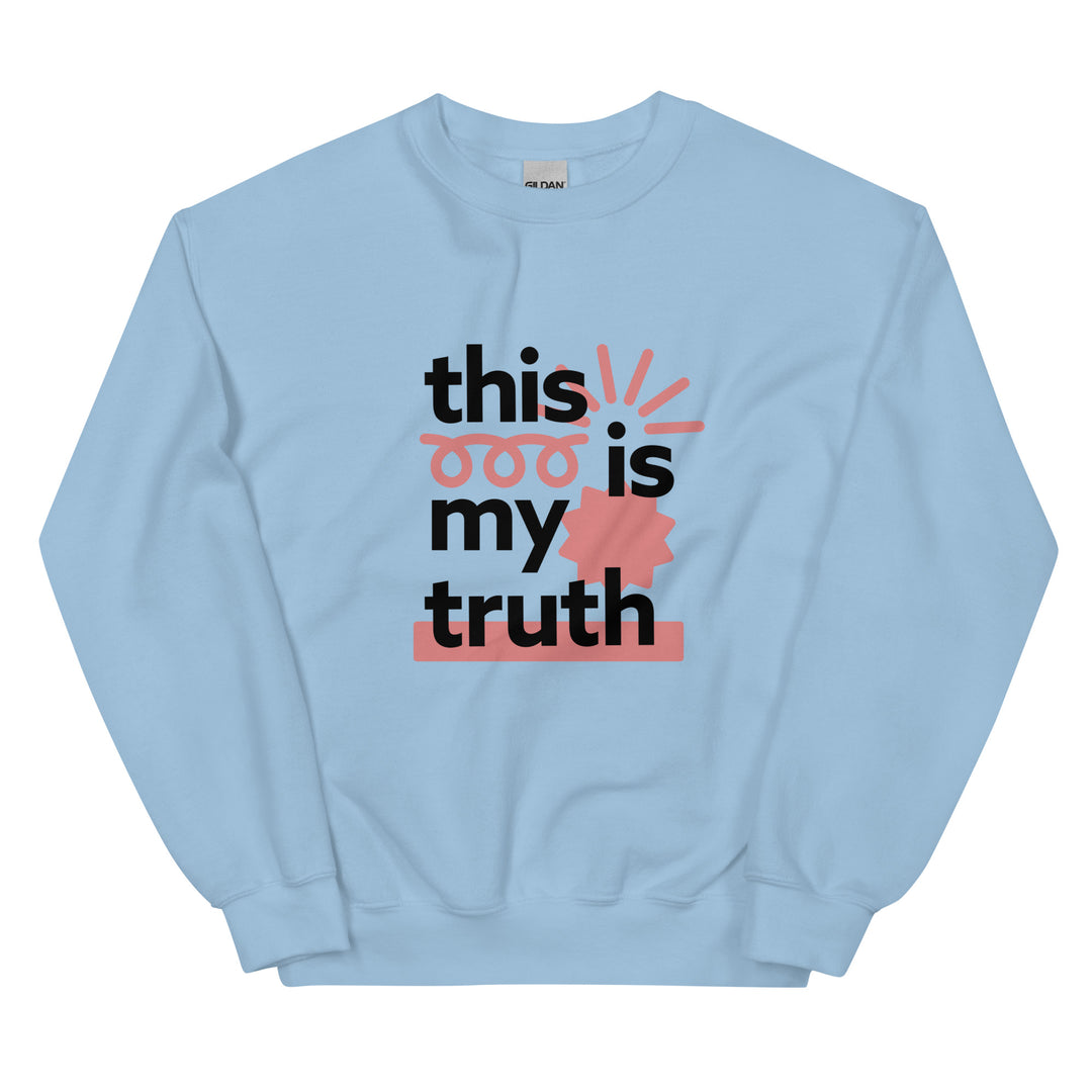 My Truth Sweatshirt