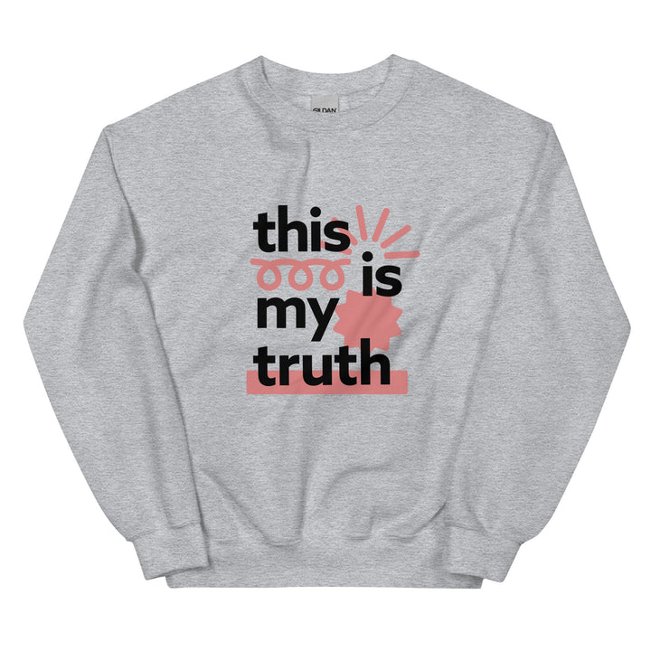 My Truth Sweatshirt