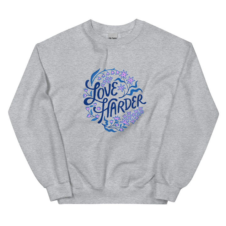 Love Harder Sweatshirt