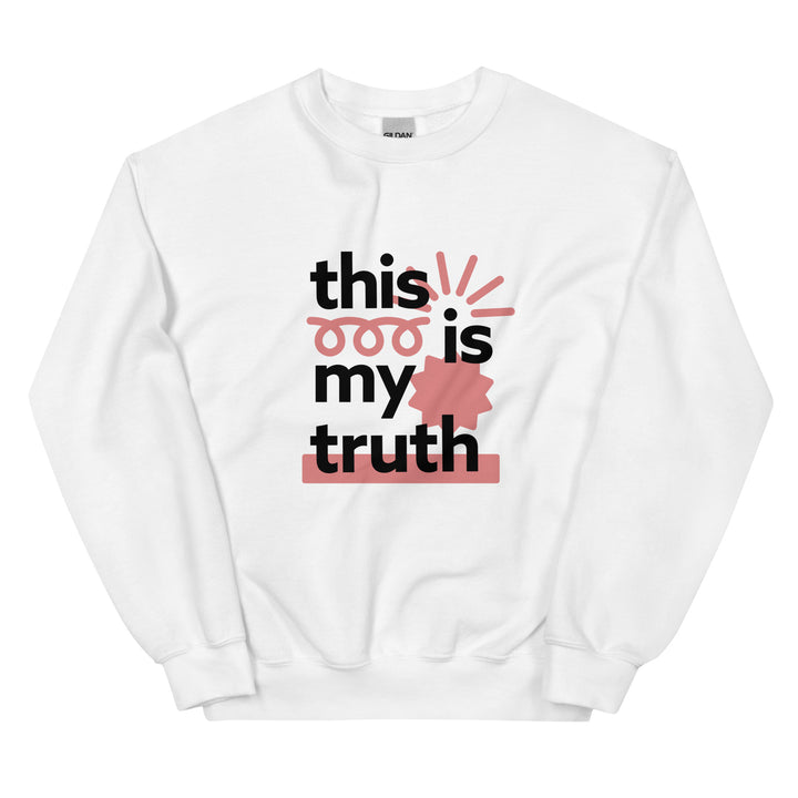 My Truth Sweatshirt