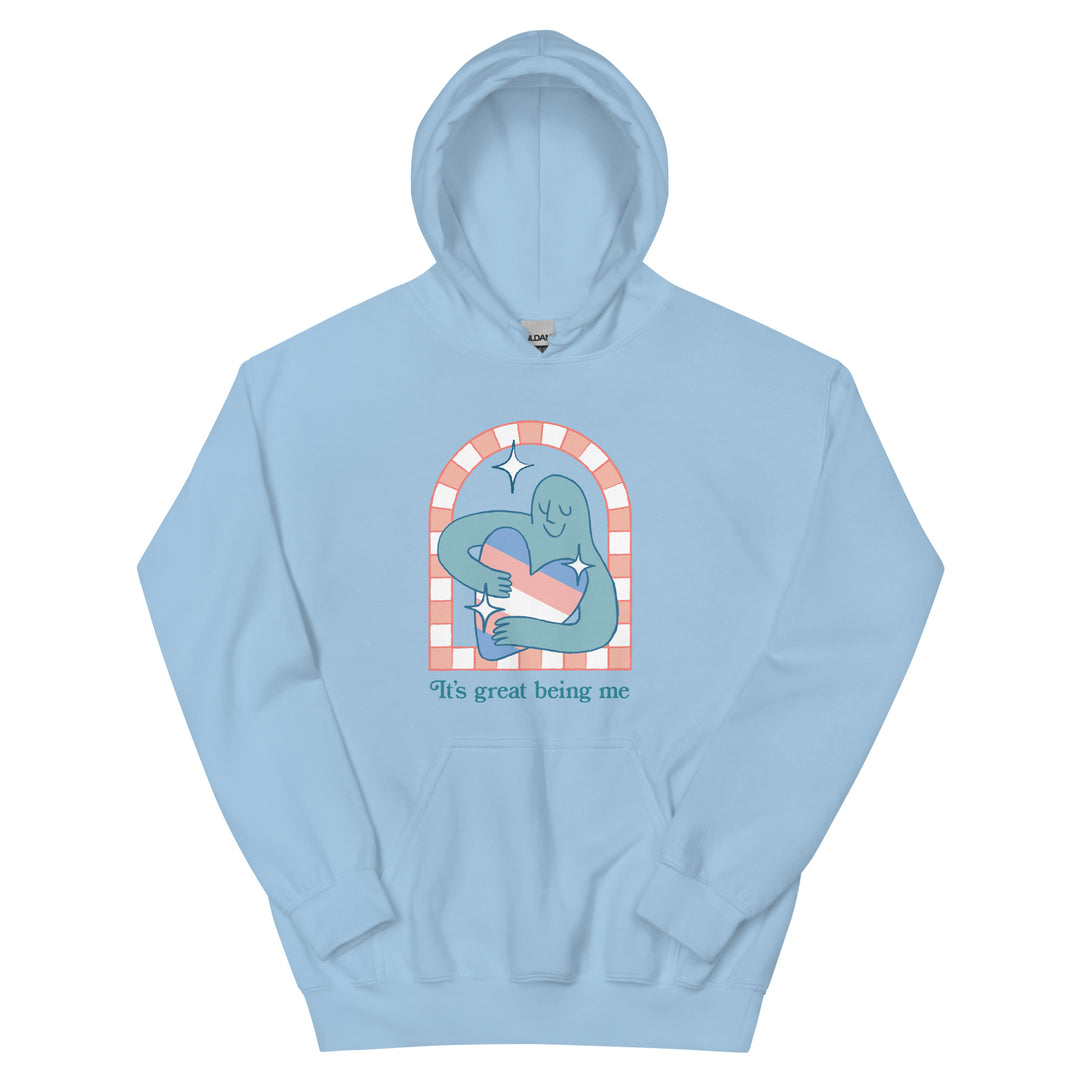 Its Great Being Me Hoodie