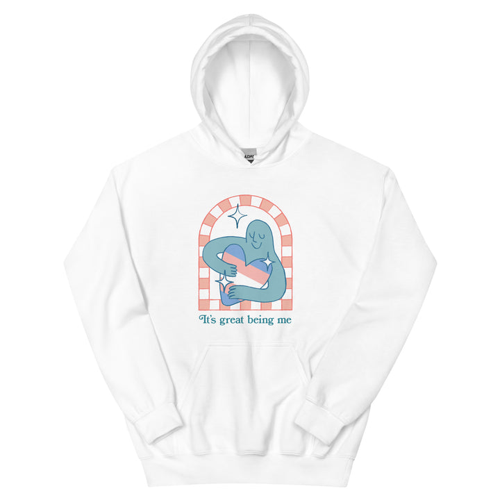 Its Great Being Me Hoodie